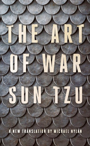 The Art of War (A New Translation by Michael Nylan) by Sun Tzu, Michael Nylan, 9781324004899