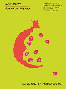Nine Moons by Gabriela Wiener, Jessica Powell, 9781632062239