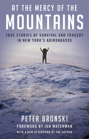 At the Mercy of the Mountains (True Stories Of Survival And Tragedy In New York's Adirondacks) - 9781493050307 by Peter Bronski, Jonathan Waterman, 9781493050307