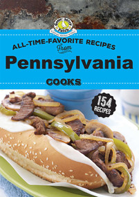 All Time Favorite Recipes from Pennsylvania Cooks by Gooseberry Patch, 9781620933992