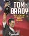 Tom Brady (A Celebration of Greatness on the Gridiron) by David Fischer, 9781493052226