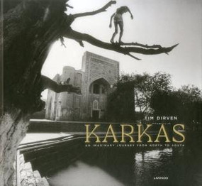 Karkas - Tim Dirven (An Imaginary Journey from North to South) by Bouli Lanners, Rik Van Puymbroeck,, 9789401443890