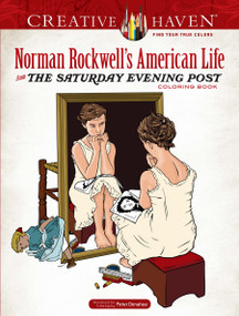 Creative Haven Norman Rockwell's American Life from The Saturday Evening Post Coloring Book by Norman Rockwell, Peter Donahue, 9780486837888