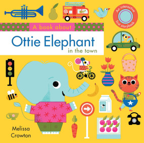 A book about Ottie Elephant in the town (An Interactive First Storybook for Toddlers) by Melissa Crowton, 9780486839202