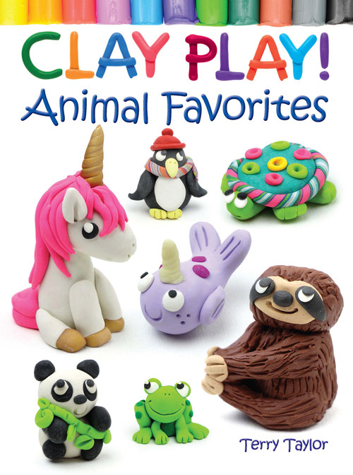 Clay Play! Animal Favorites by Terry Taylor, 9780486837918