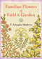Familiar Flowers of Field and Garden by F. Schuyler Mathews, 9780486838014