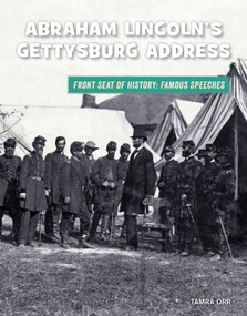 Abraham Lincoln's Gettysburg Address by Tamra B. Orr, 9781534168787