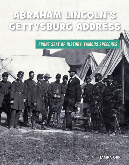 Abraham Lincoln's Gettysburg Address - 9781534170469 by Tamra B. Orr, 9781534170469