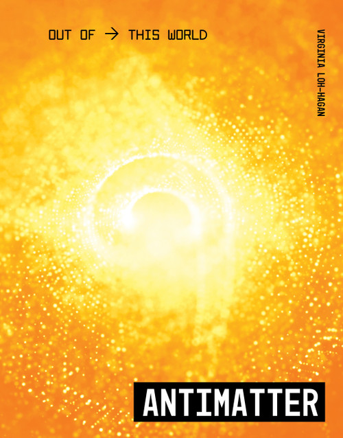 Antimatter - 9781534170919 by Virginia Loh-Hagan, 9781534170919
