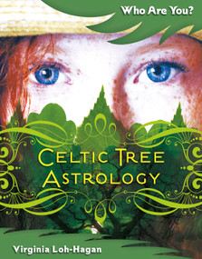 Celtic Tree Astrology by Virginia Loh-Hagan, 9781534170889