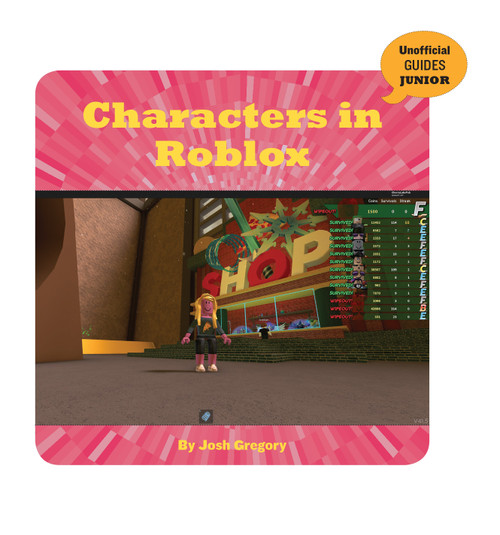 Characters in Roblox by Josh Gregory, 9781534169678