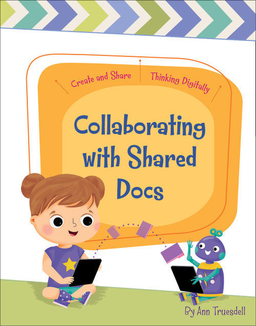 Collaborating with Shared Docs by Ann Truesdell, Rachael McLean, 9781534170377