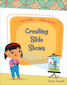 Creating Slide Shows - 9781534168701 by Ann Truesdell, Rachael McLean, 9781534168701