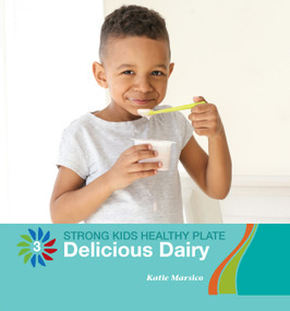 Delicious Dairy - 9781534170308 by Katie Marsico, 9781534170308