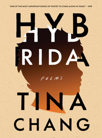 Hybrida (Poems) - 9780393358414 by Tina Chang, 9780393358414