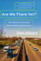 Are We There Yet? (The American Automobile Past, Present, and Driverless) - 9780393358476 by Dan Albert, 9780393358476