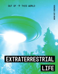 Extraterrestrial Life by Virginia Loh-Hagan, 9781534169289