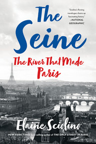The Seine (The River that Made Paris) - 9780393358599 by Elaine Sciolino, 9780393358599