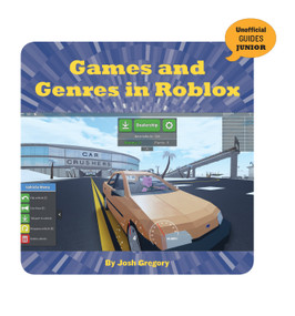 Games and Genres in Roblox - 9781534171381 by Josh Gregory, 9781534171381