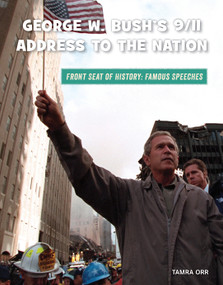George W. Bush's 9/11 Address to the Nation by Tamra B. Orr, 9781534168824