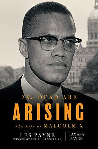 The Dead Are Arising (The Life of Malcolm X) by Les Payne, Tamara Payne, 9781631491665