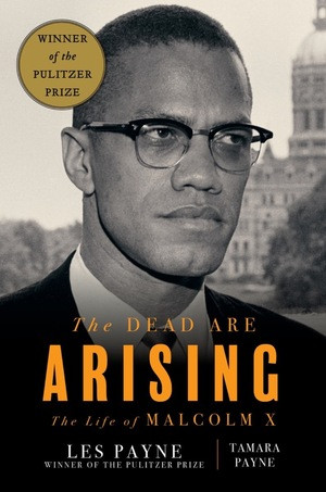 The Dead Are Arising (The Life of Malcolm X) by Les Payne, Tamara Payne, 9781631491665