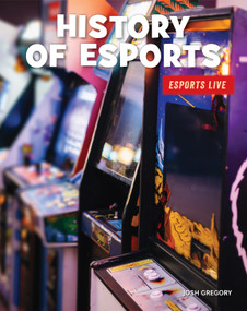 History of Esports by Josh Gregory, 9781534170551