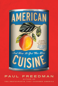 American Cuisine (And How It Got This Way) - 9781631498169 by Paul Freedman, 9781631498169