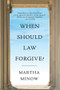 When Should Law Forgive? - 9780393531749 by Martha Minow, 9780393531749