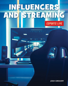 Influencers and Streaming by Josh Gregory, 9781534168848