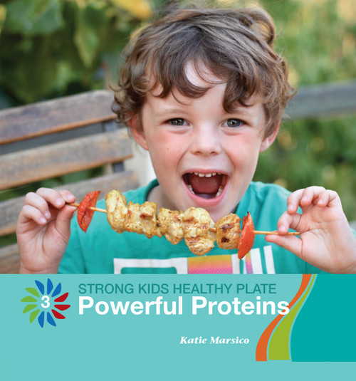 Powerful Proteins - 9781534168657 by Katie Marsico, 9781534168657