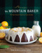 The Mountain Baker (100 High-Altitude Recipes for Every Occasion) by Mimi Council, Kimmy Fasani, 9781682684153