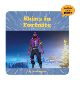 Skins in Fortnite - 9781534169654 by Josh Gregory, 9781534169654