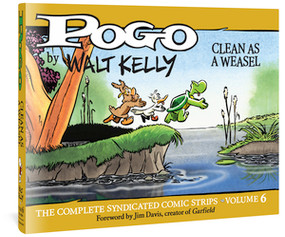 Pogo The Complete Syndicated Comic Strips: Volume 6 (Clean as a Weasel) by Walt Kelly, 9781683962434