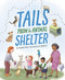 Tails from the Animal Shelter by Stephanie Shaw, Liza Woodruff, 9781534110489