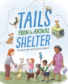 Tails from the Animal Shelter by Stephanie Shaw, Liza Woodruff, 9781534110489