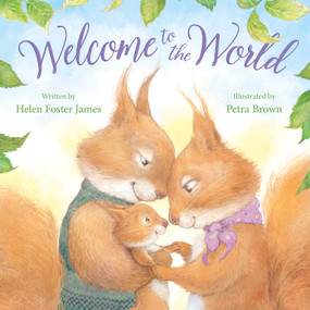 Welcome to the World - 9781534110120 by Helen Foster James, Petra Brown, 9781534110120