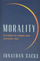 Morality (Restoring the Common Good in Divided Times) by Jonathan Sacks, 9781541675315