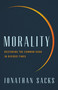 Morality (Restoring the Common Good in Divided Times) by Jonathan Sacks, 9781541675315