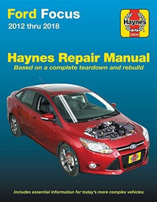 Ford Focus 2012 thru 2018 Haynes Repair Manual (2012 thru 2014 - Based on a complete teardown and rebuild) by Editors of Haynes Manuals, 9781620923481
