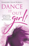Dance It Out Girl! (Navigating the Mess and Beauty of Motherhood) by Shannon Leigh Rowell, 9781733228909