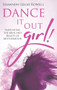 Dance It Out Girl! (Navigating the Mess and Beauty of Motherhood) by Shannon Leigh Rowell, 9781733228909