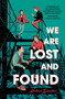 We Are Lost and Found - 9781492681045 by Helene Dunbar, 9781492681045