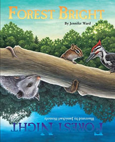 Forest Bright, Forest Night - 9781584690672 by Jennifer Ward, Jamichael Henterly, 9781584690672