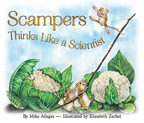 Scampers Thinks Like a Scientist - 9781584696421 by Mike Allegra, Elizabeth Zechel, 9781584696421
