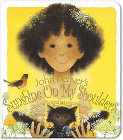 Sunshine On My Shoulders by John Denver, Christopher Canyon, 9781584690504
