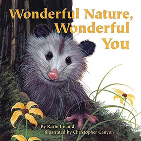 Wonderful Nature, Wonderful You - 9781584695820 by Karin Ireland, Christopher Canyon, 9781584695820