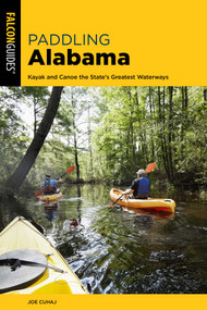Paddling Alabama - 9781493058051 by Joe Cuhaj, Curt Burdick, 9781493058051