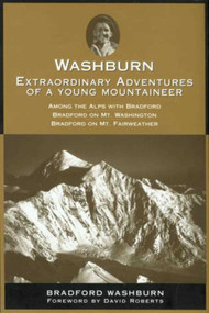Washburn (Extraordinary Adventures Of A Young Mountaineer) by Phil Washburn, David Roberts, 9781929173723