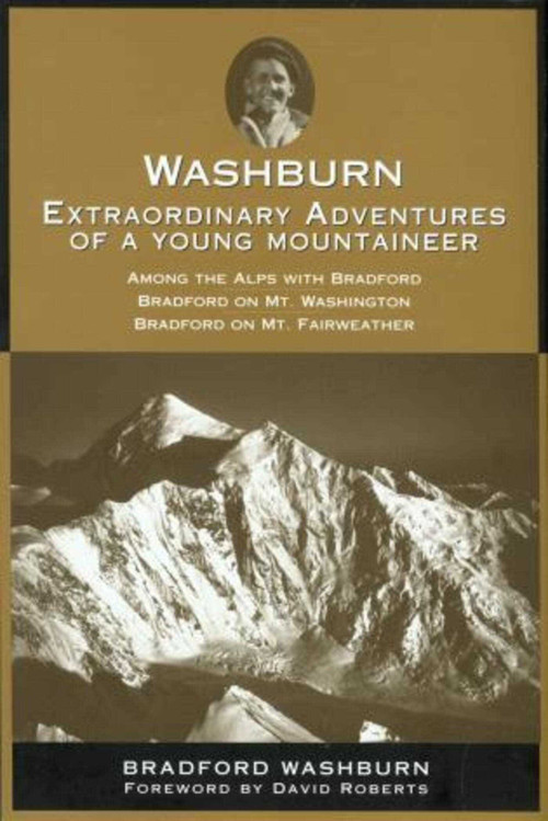 Washburn (Extraordinary Adventures Of A Young Mountaineer) by Phil Washburn, David Roberts, 9781929173723